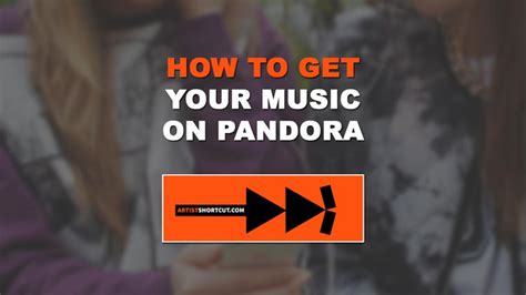 how to get your music on pandora - what you need to know about creating and promoting your own content